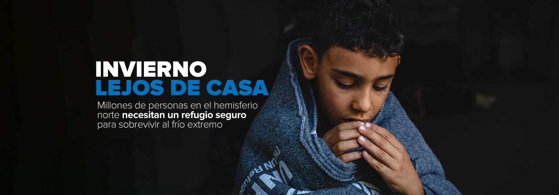 Invierno lejos de casa: millones de personas en el hemisferio norte necesitan un refugio seguro para sobrevivir al frío extremo