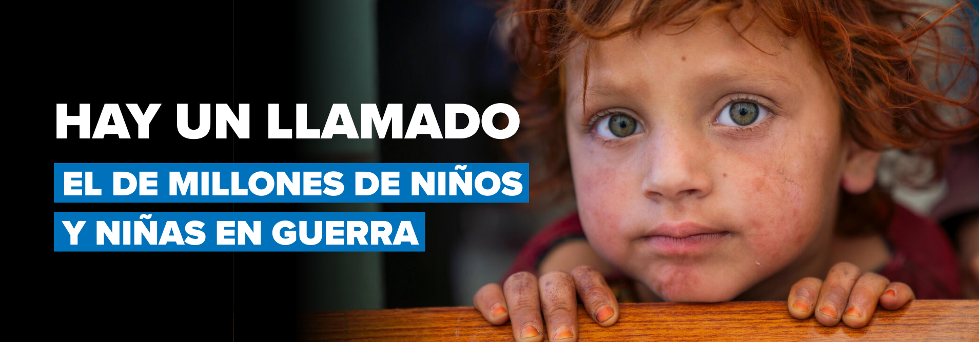 Hay un llamado: el de millones de niños y niñas en guerra